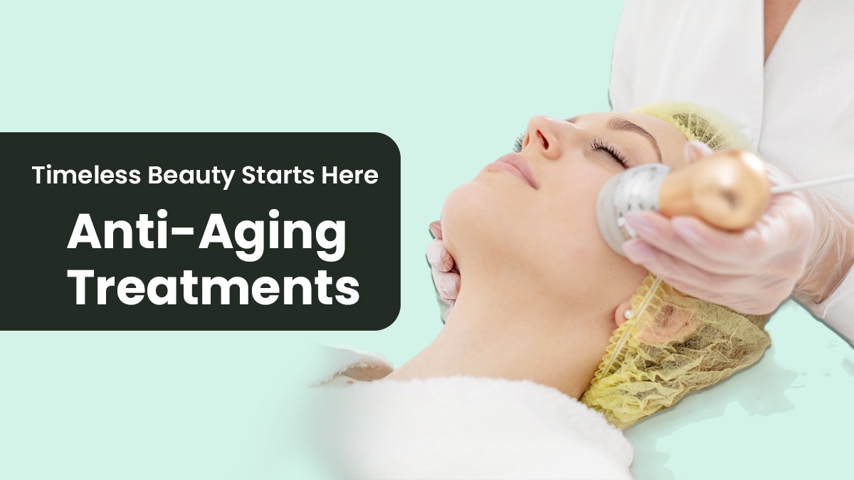 Best Anti Aging Treatments in Vijayawada